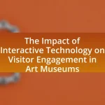The Impact of Interactive Technology on Visitor Engagement in Art Museums