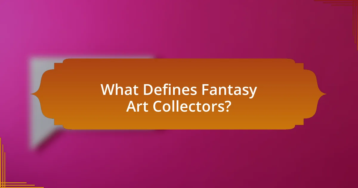 What Defines Fantasy Art Collectors?