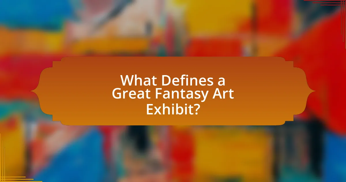 What Defines a Great Fantasy Art Exhibit?