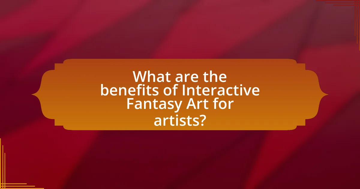 What are the benefits of Interactive Fantasy Art for artists?